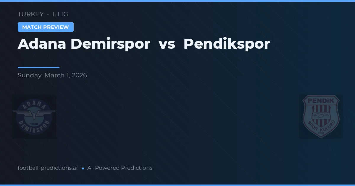 Adana Demirspor vs Pendikspor — hula at preview ng laban