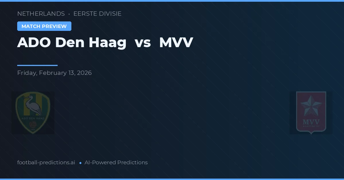 ADO La Haye vs MVV — pronostic et avant-match