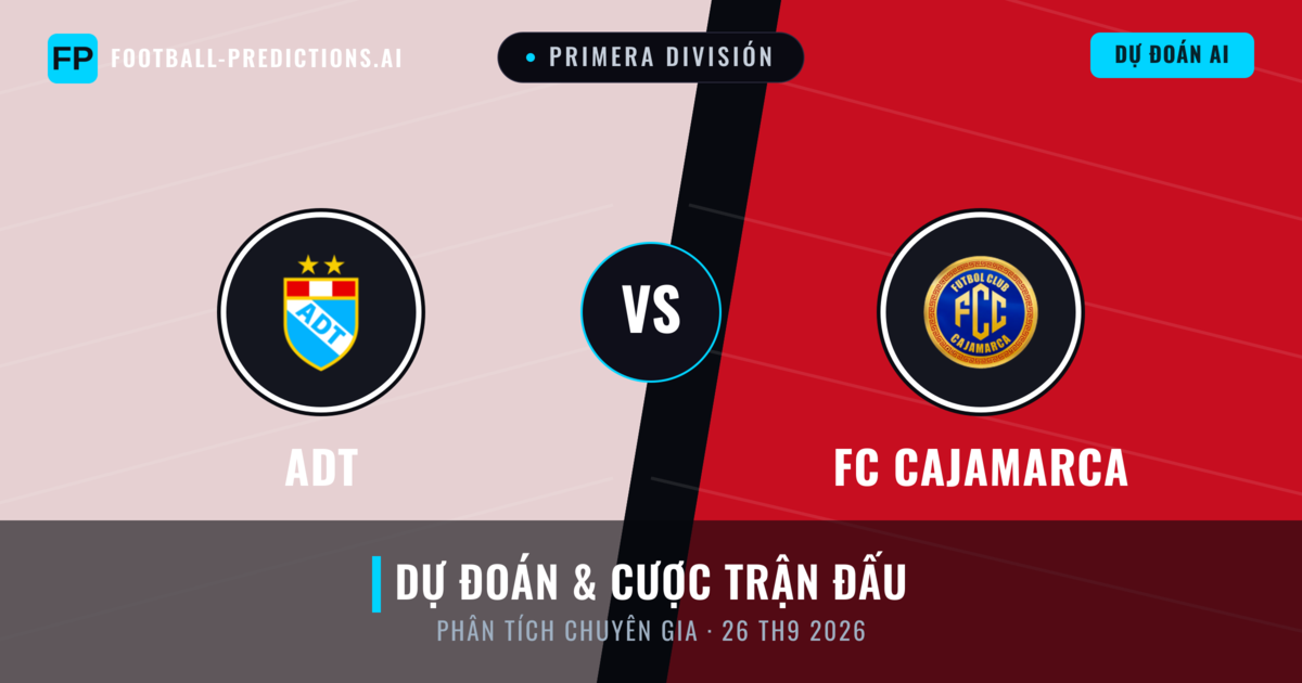 ADT vs FC Cajamarca — dự đoán và xem trước trận đấu