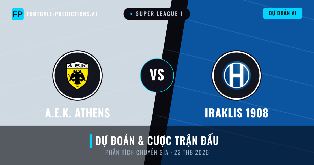 A.E.K. Athens vs Iraklis 1908 — dự đoán và xem trước trận đấu