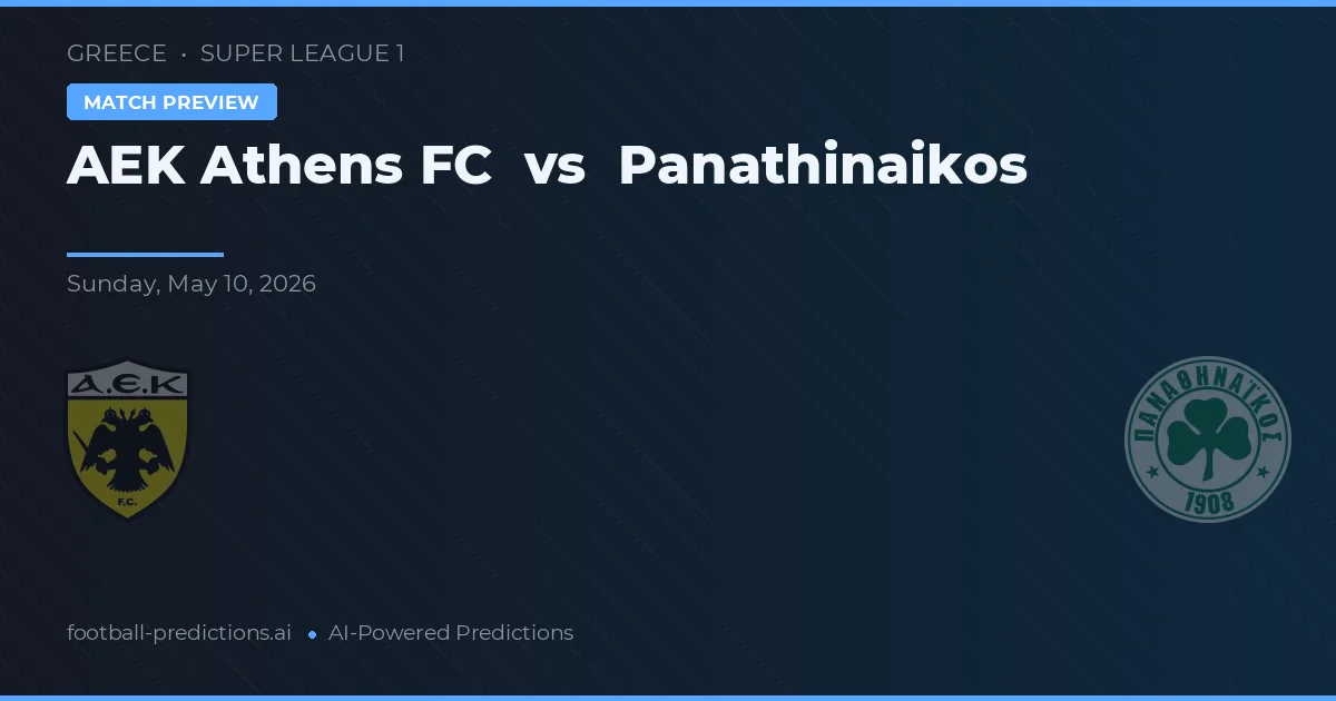 AEK Athènes vs Panathinaikos — pronostic et avant-match
