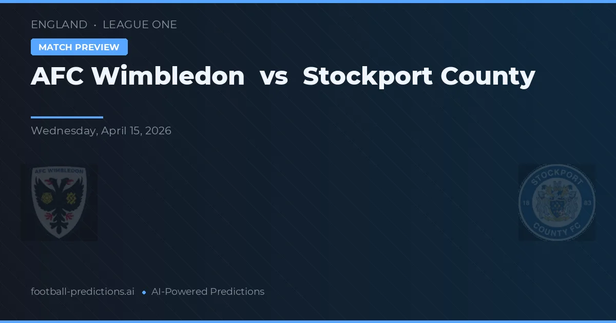 AFC Wimbledon vs Stockport County — hula at preview ng laban