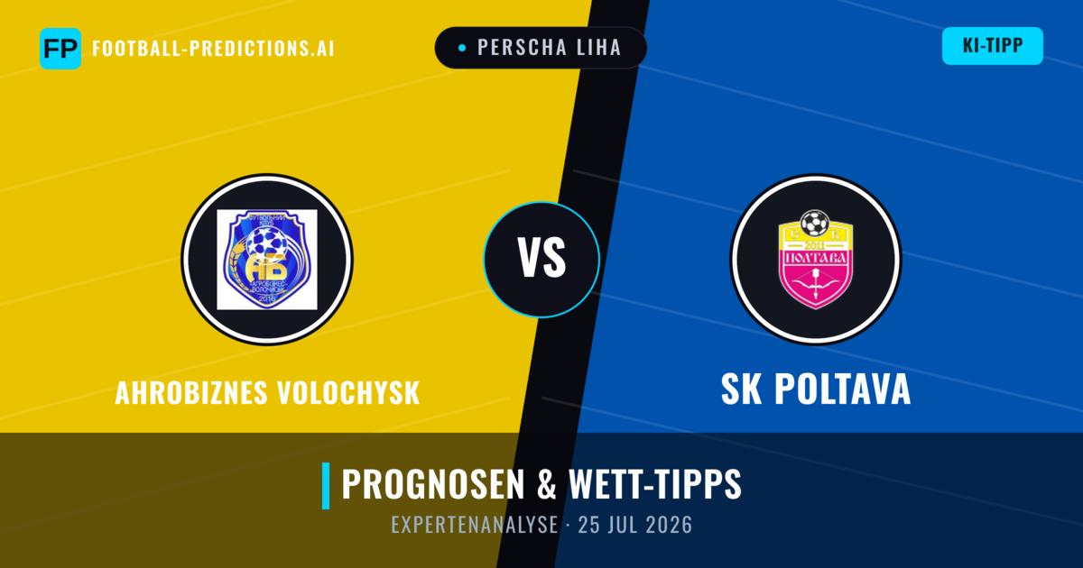Ahrobiznes Volochysk vs SK Poltava — Prognose und Spielvorschau
