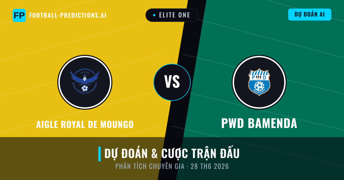Aigle Royal de Moungo vs PWD Bamenda — dự đoán và xem trước trận đấu