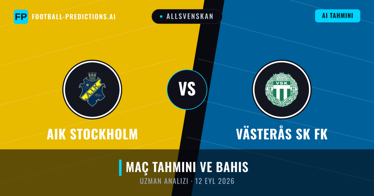 AIK Stockholm - Västerås SK FK — maç tahmini ve önizleme