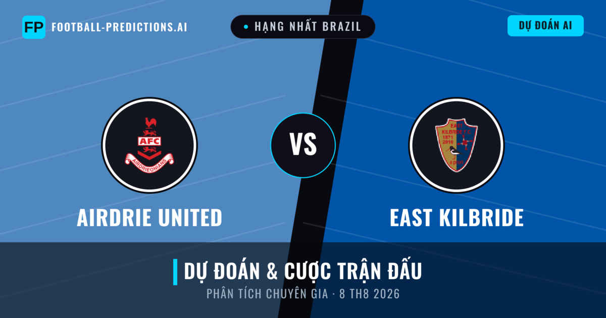 Airdrie United vs East Kilbride — dự đoán và xem trước trận đấu