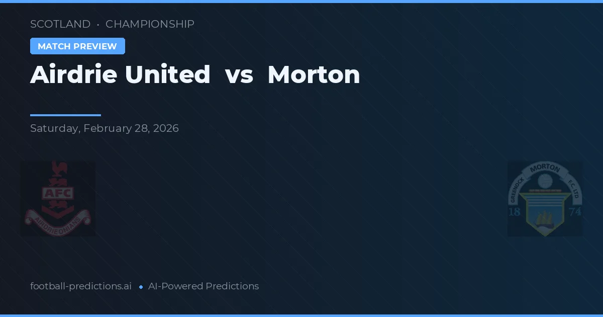 Airdrie United vs Morton — match prediction & preview