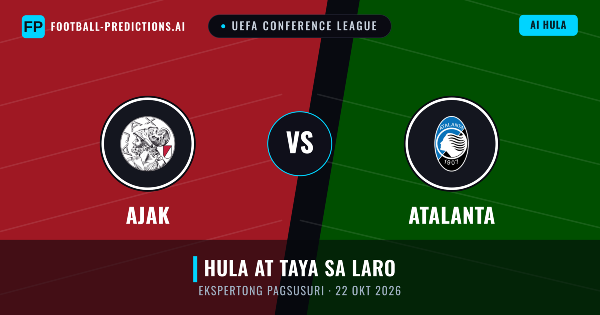 Ajak vs Atalanta — hula at preview ng laban