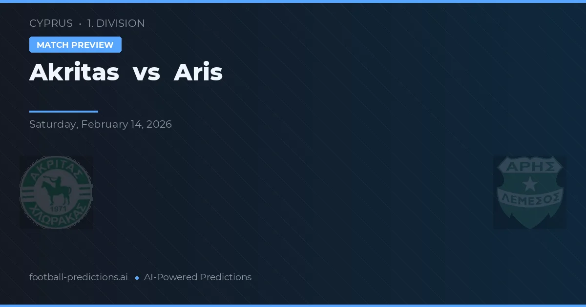 Akritas Chlorakas vs Aris Limassol — pronostico e anteprima del match