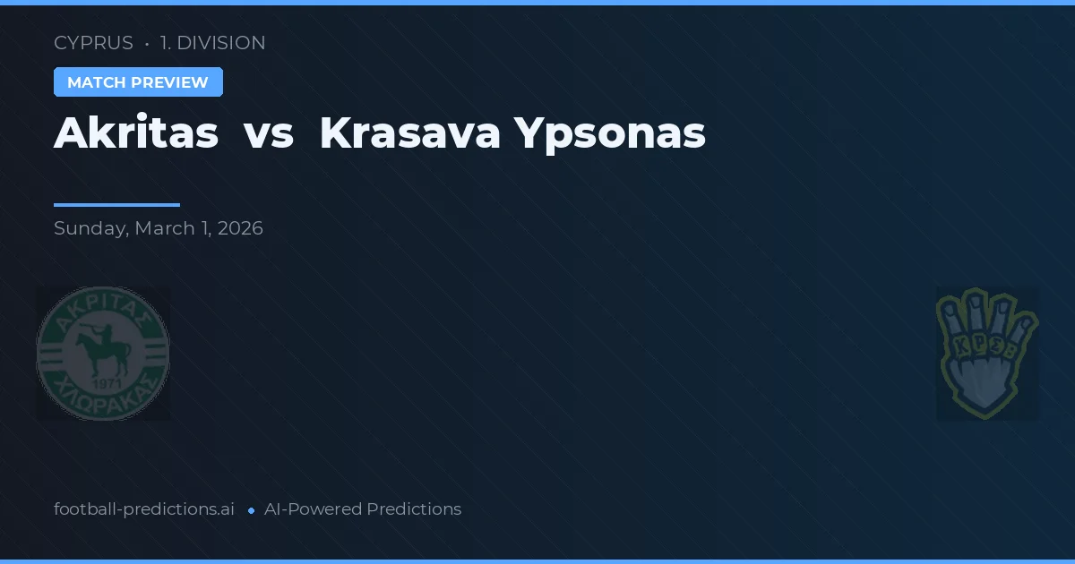 Akritas vs Krasava Ypsonas — match prediction & preview