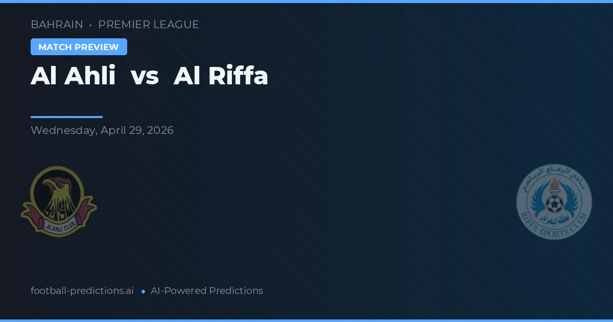 Al Ahli vs Al Riffa — match prediction & preview