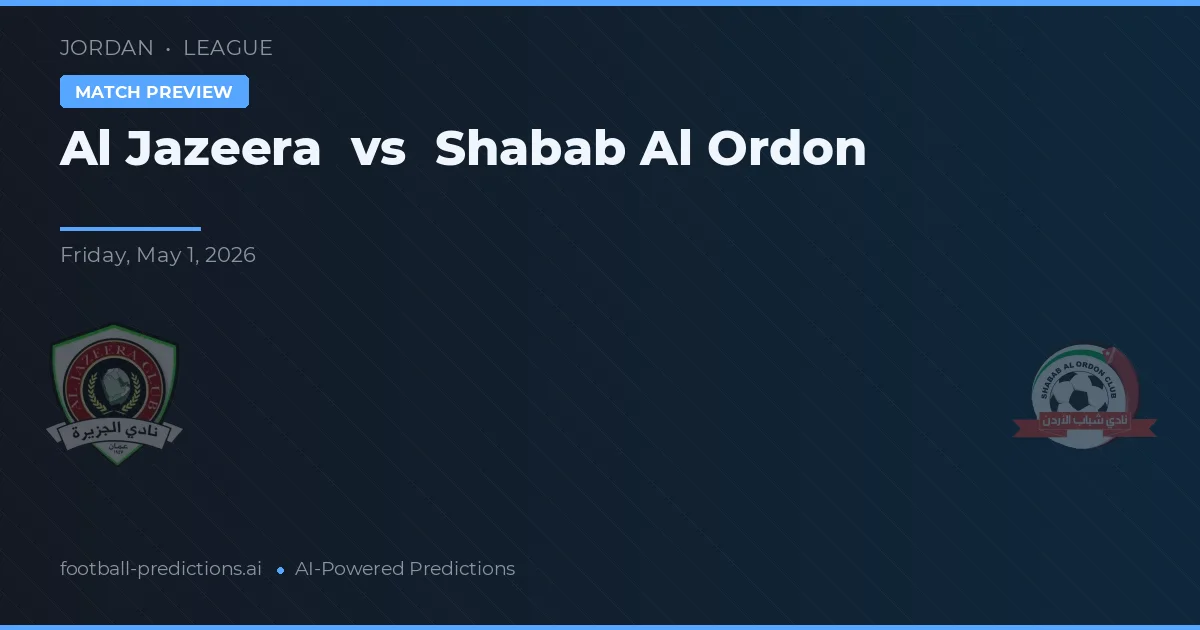 Al Jazeera vs Shabab Al Ordon — match prediction & preview