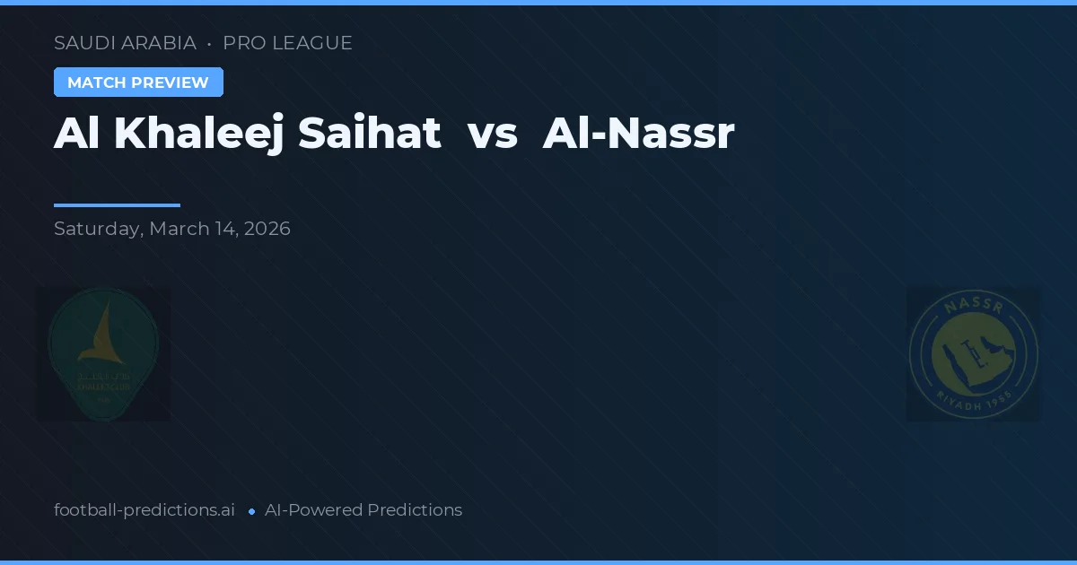 Al Khaleej Saihat vs Al-Nassr — match prediction & preview