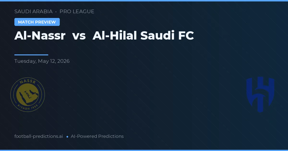 Al-Nassr vs Al-Hilal Saudi FC — match prediction & preview
