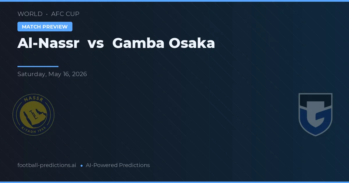 Al-Nassr vs Gamba Osaka — Prognose und Spielvorschau