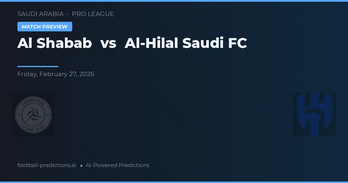 El Shabab - El-Hilal Saudi FC — maç tahmini ve önizleme