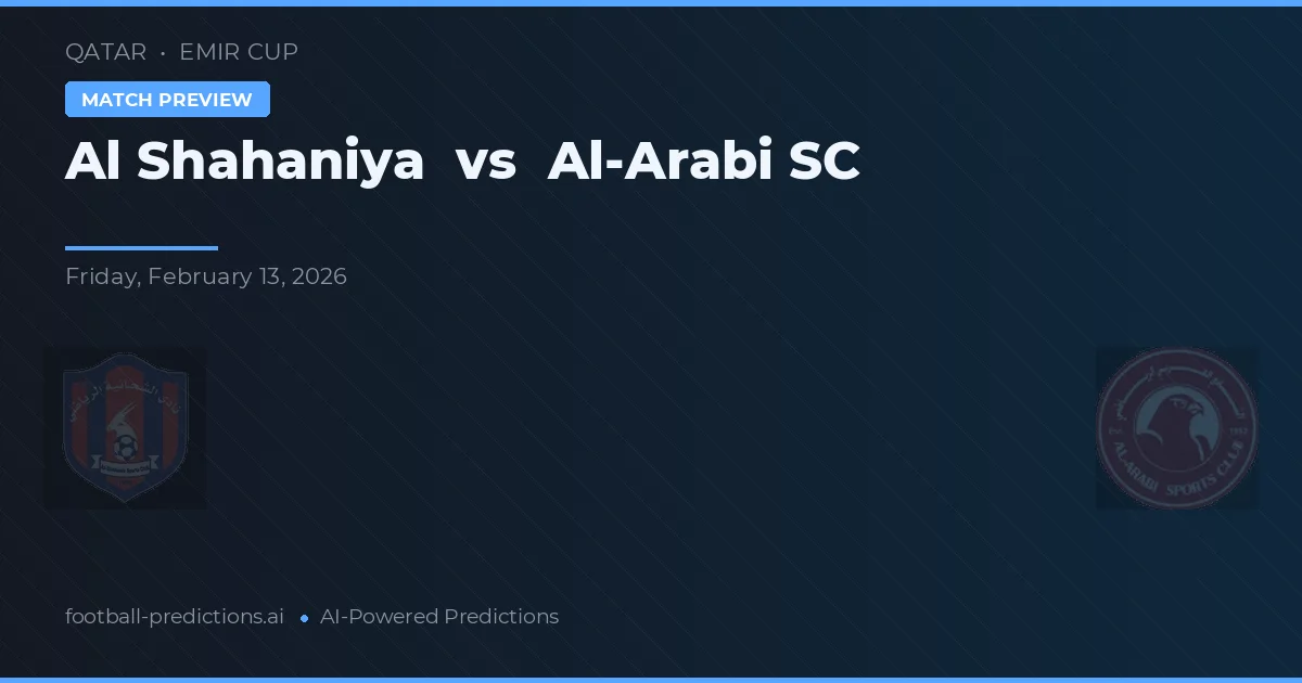 Al Shahaniya vs Al-Arabi SC — match prediction & preview