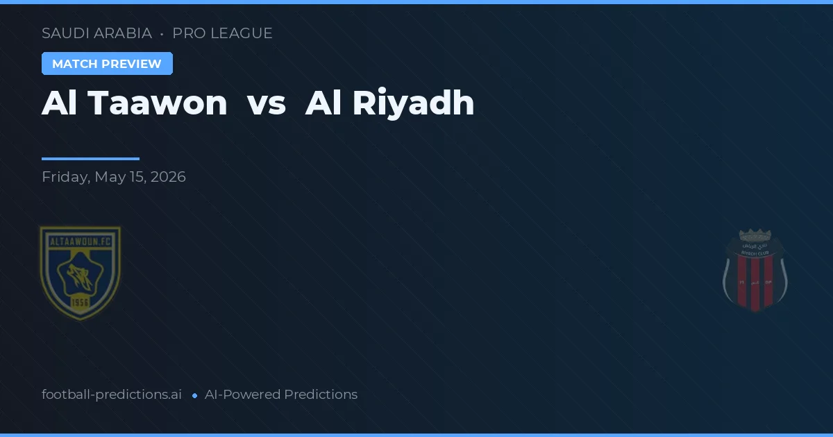 Al Taawon vs Al Riad — pronostico e anteprima del match
