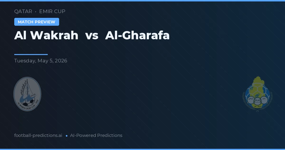 Al Wakrah vs Al-Gharafa — match prediction & preview
