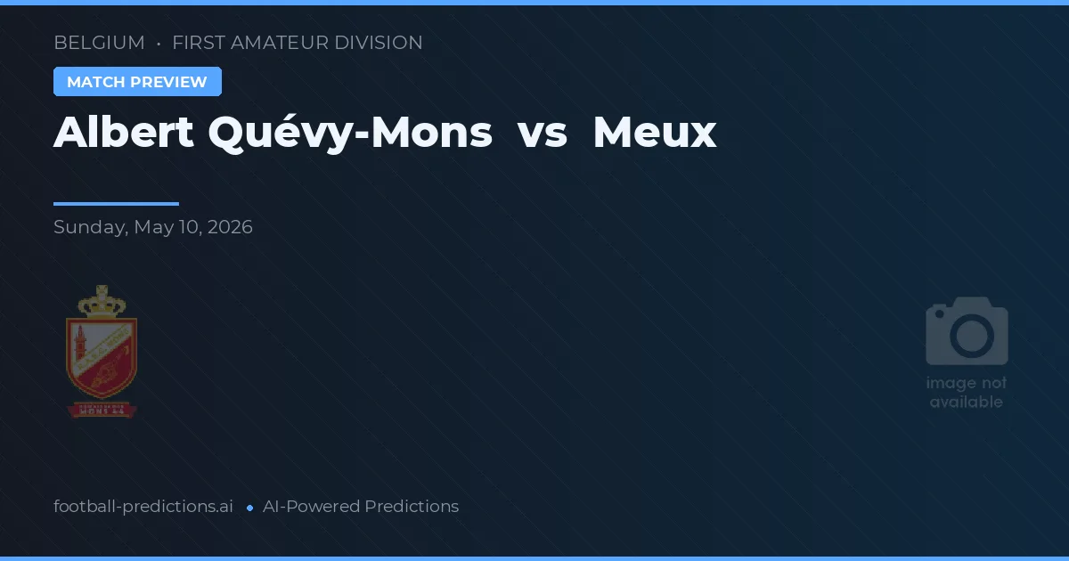 Albert Quévy-Mons vs Meux — match prediction & preview