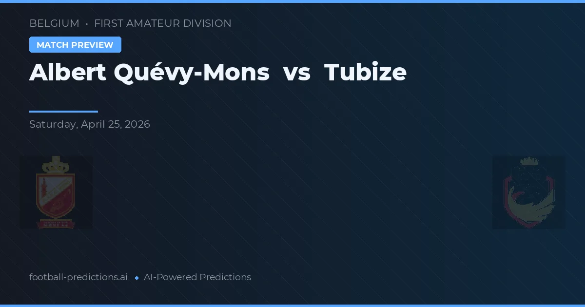 Albert Quévy-Mons vs Tubize — pronostic et avant-match