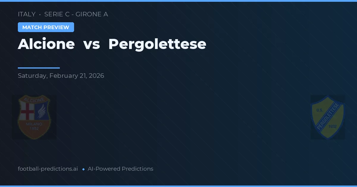Alcione - Pergolettese — maç tahmini ve önizleme