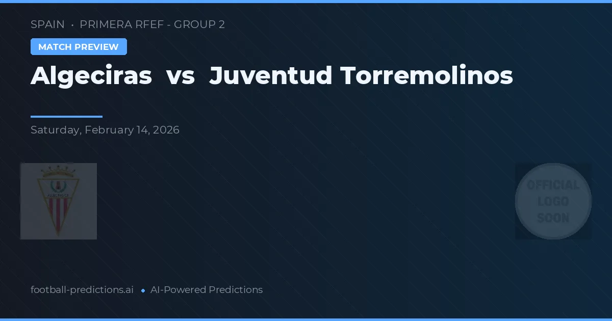 Algeciras vs Juventud Torremolinos — hula at preview ng laban