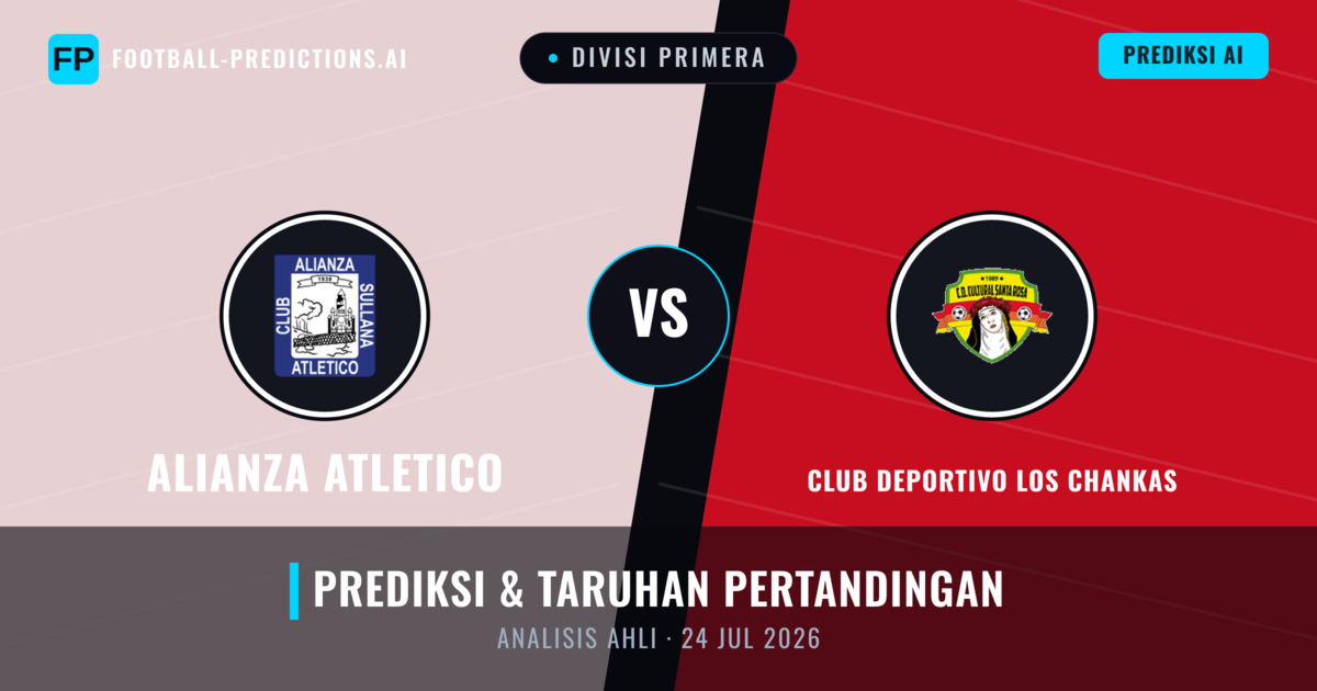Alianza Atlético vs Klub Deportivo Los Chankas — prediksi dan pratinjau pertandingan
