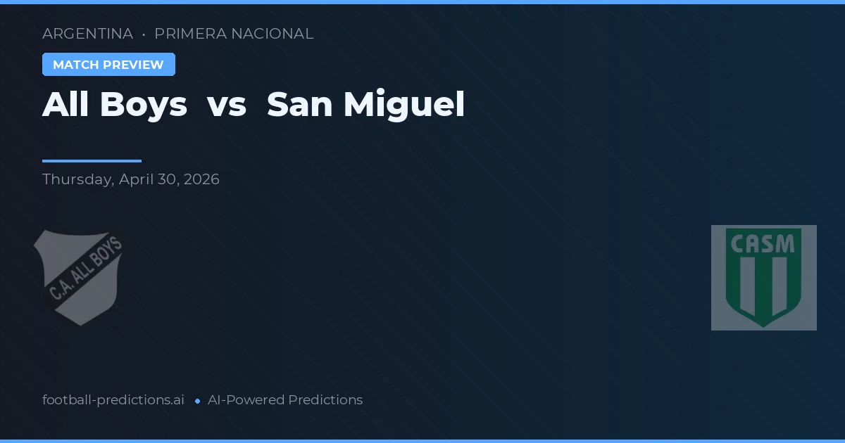 All Boys vs San Miguel preview