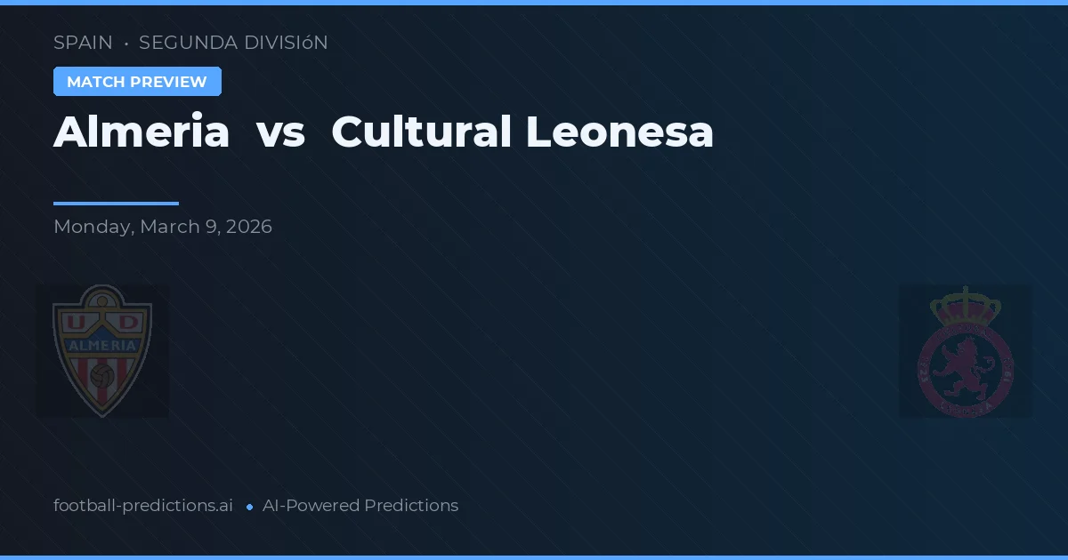 Almeria vs Cultural Leonesa — pronostic et avant-match