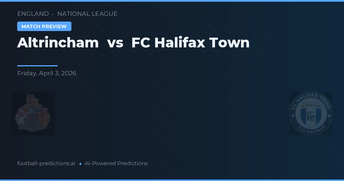 Altrincham vs FC Halifax Town — Prognose und Spielvorschau
