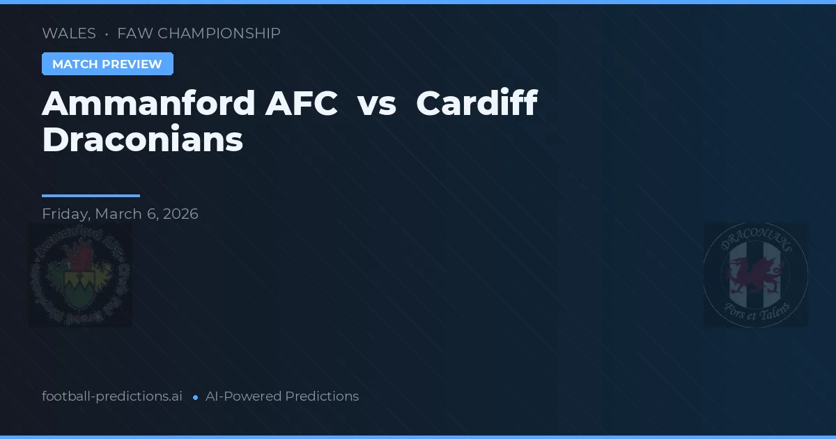 Ammanford AFC vs Cardiff Draconians — hula at preview ng laban