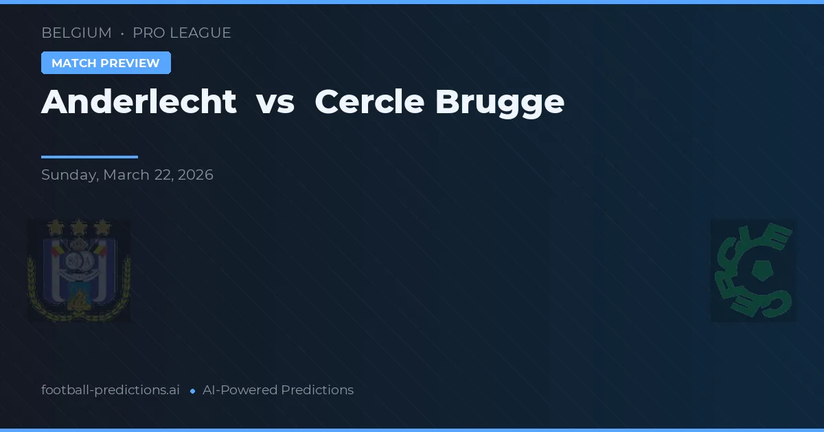Anderlecht vs Cercle Bruges — pronostic et avant-match