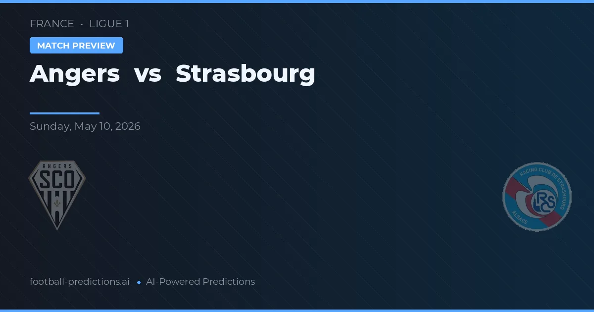 Angers - Strasbourg — maç tahmini ve önizleme