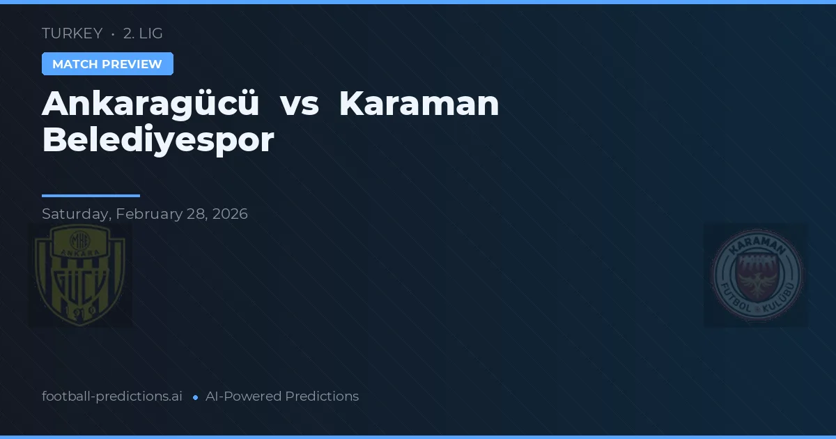 Анкарагюджю – Караман Беделийеспор — прогноз и превью матча