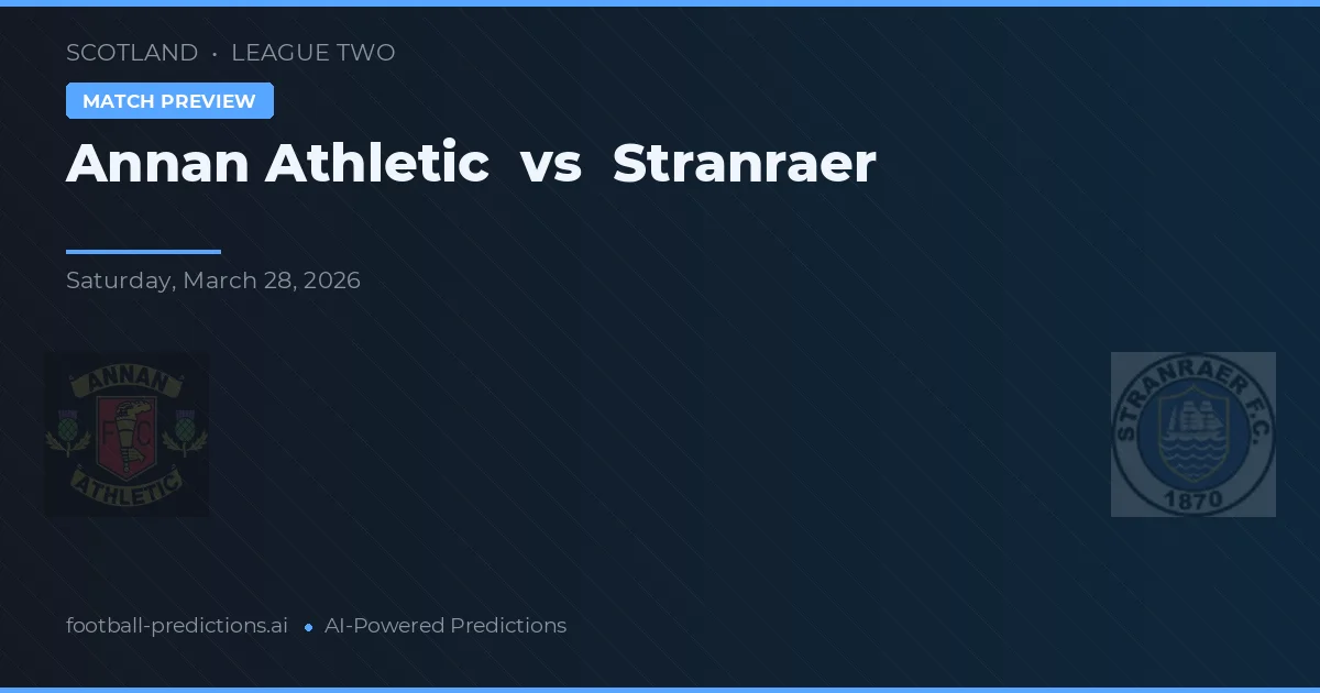 Annan Athletic vs Stranraer — match prediction & preview
