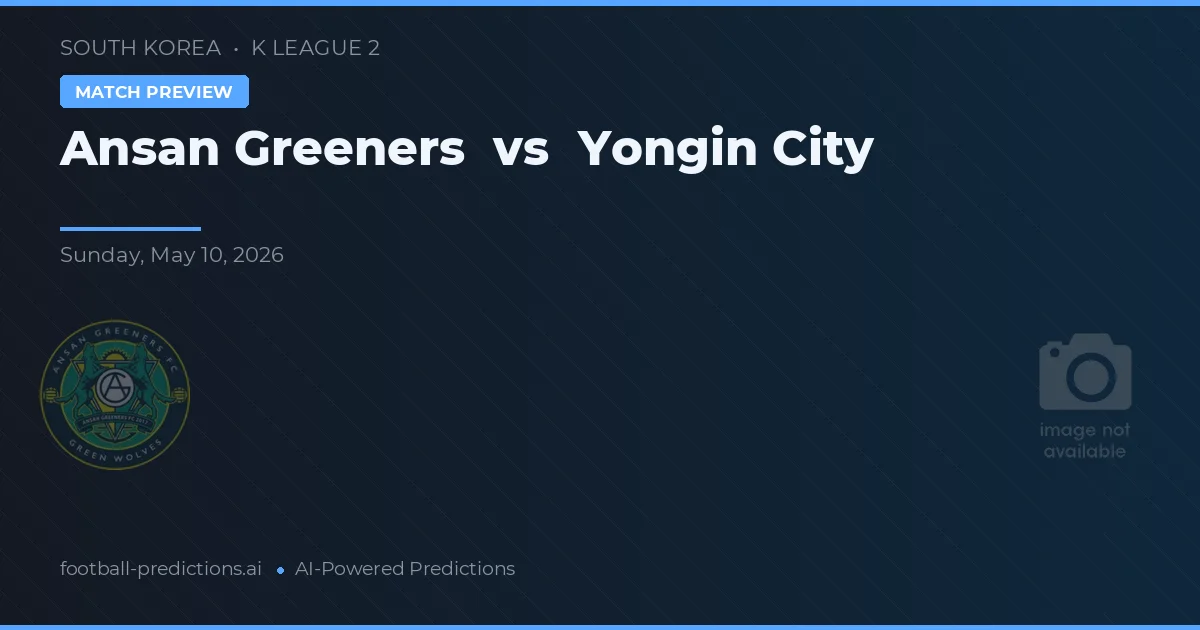 Ansangreeners vs Yongin City — Prognose und Spielvorschau
