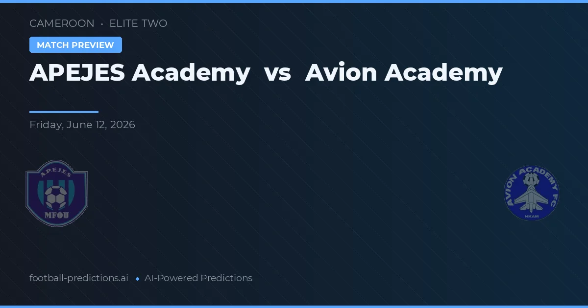 APJES Akademi vs Akademi Avion — prediksi dan pratinjau pertandingan