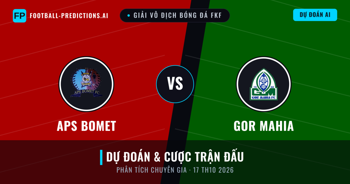 APS Bomet vs GOR Mahia — dự đoán và xem trước trận đấu