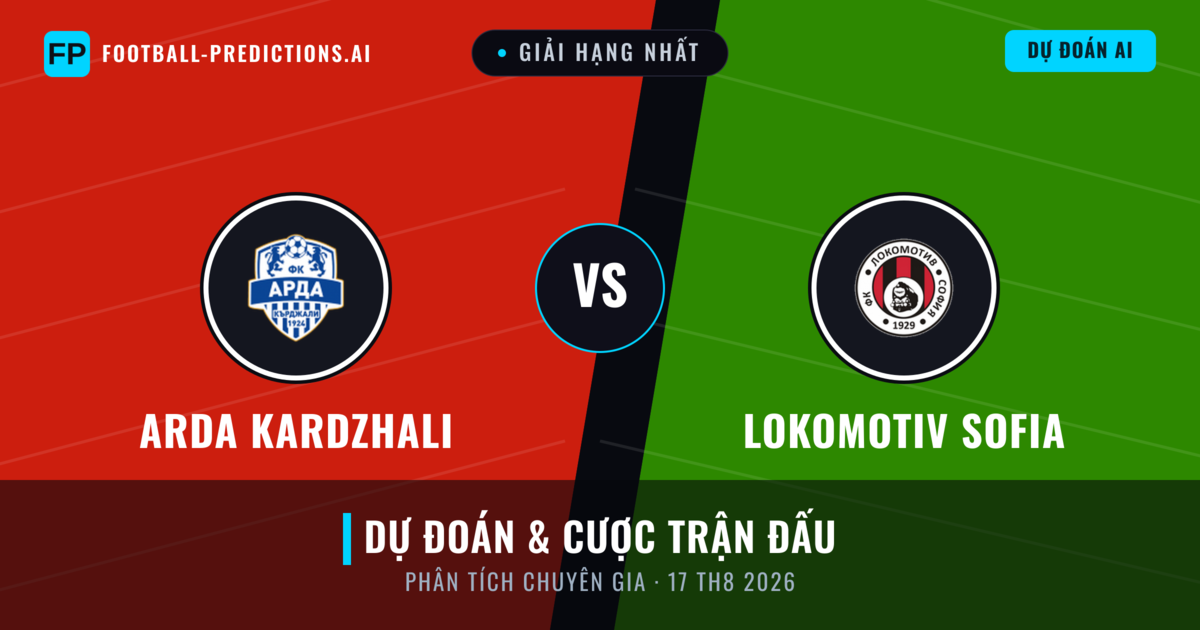 Arda Kardzhali vs Lokomotiv Sofia — dự đoán và xem trước trận đấu