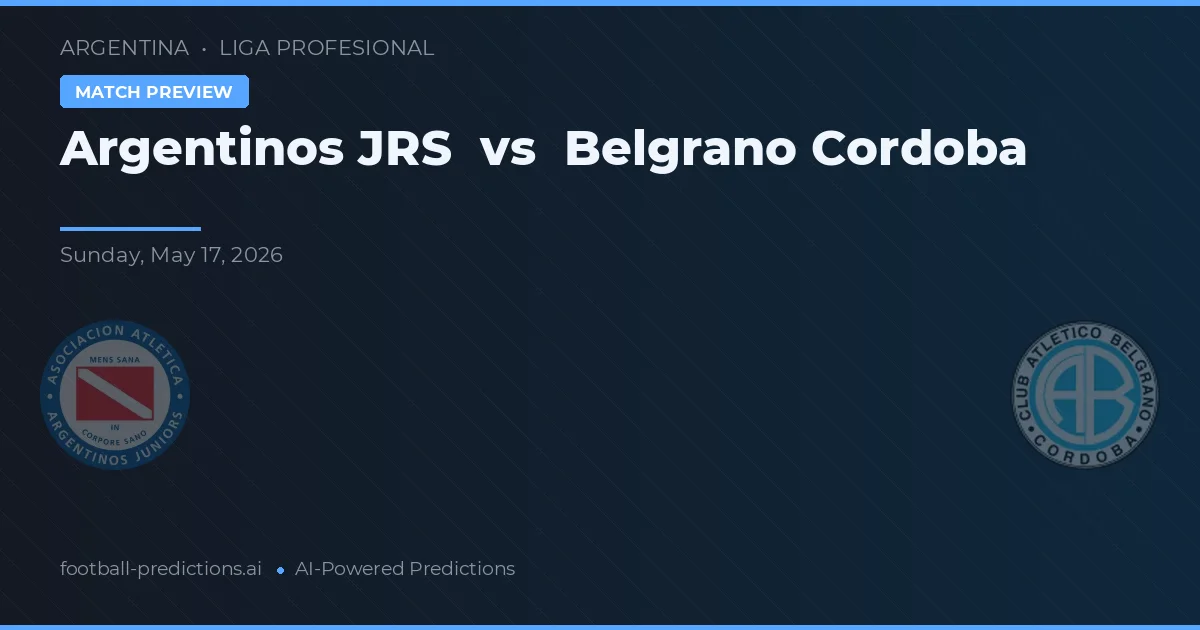 Argentinos Juniors vs Belgrano Córdoba — prediksi dan pratinjau pertandingan