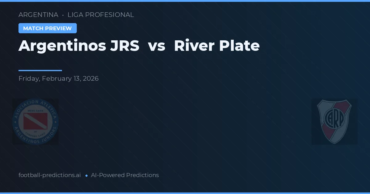Argentinos Juniors vs River Plate — pronostic et avant-match