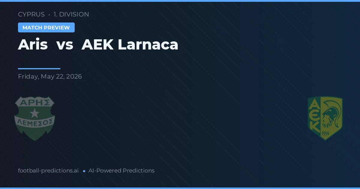 Aris Limassol vs AEK Larnaca — prediksi dan pratinjau pertandingan