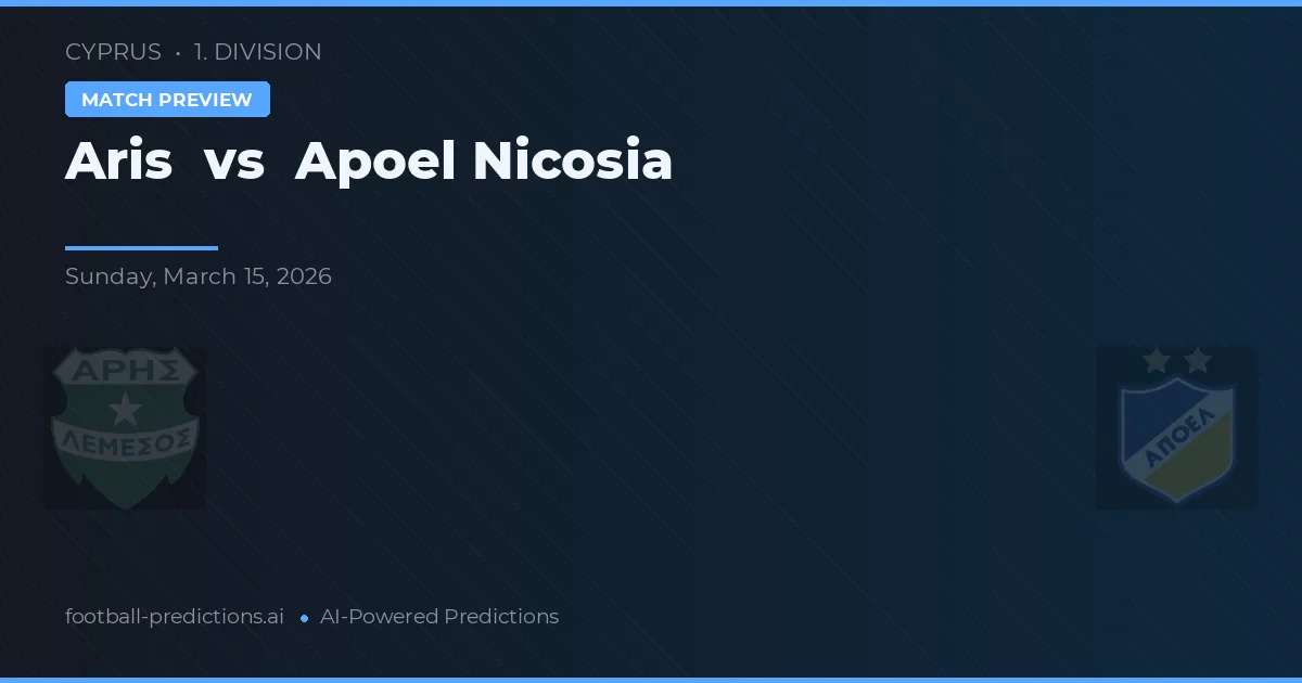Aris vs Apoel Nicosia — match prediction & preview