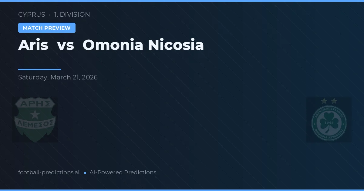 Aris vs Omonia Nicosia — match prediction & preview