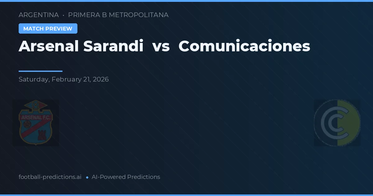 Arsenal de Sarandí vs Comunicaciones — pronostic et avant-match