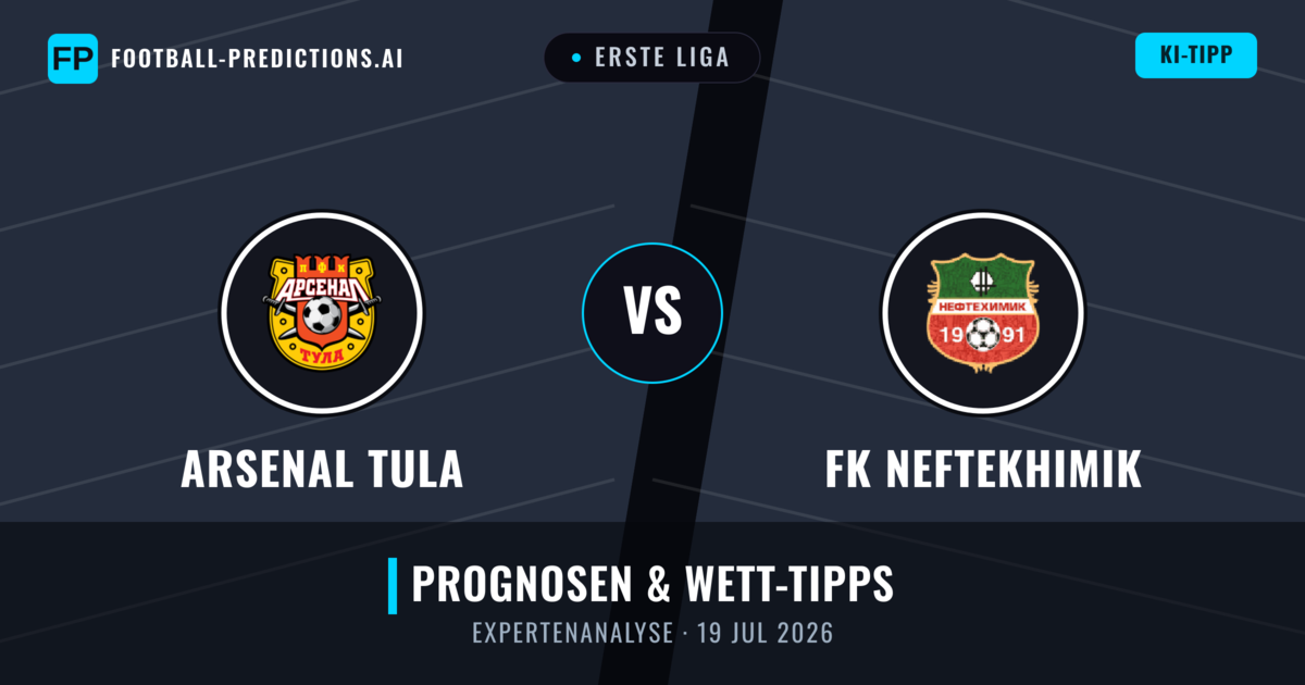 Arsenal Tula vs FK Neftekhimik — Prognose und Spielvorschau