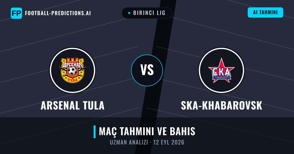 Arsenal Tula - Ska-khabarovsk — maç tahmini ve önizleme