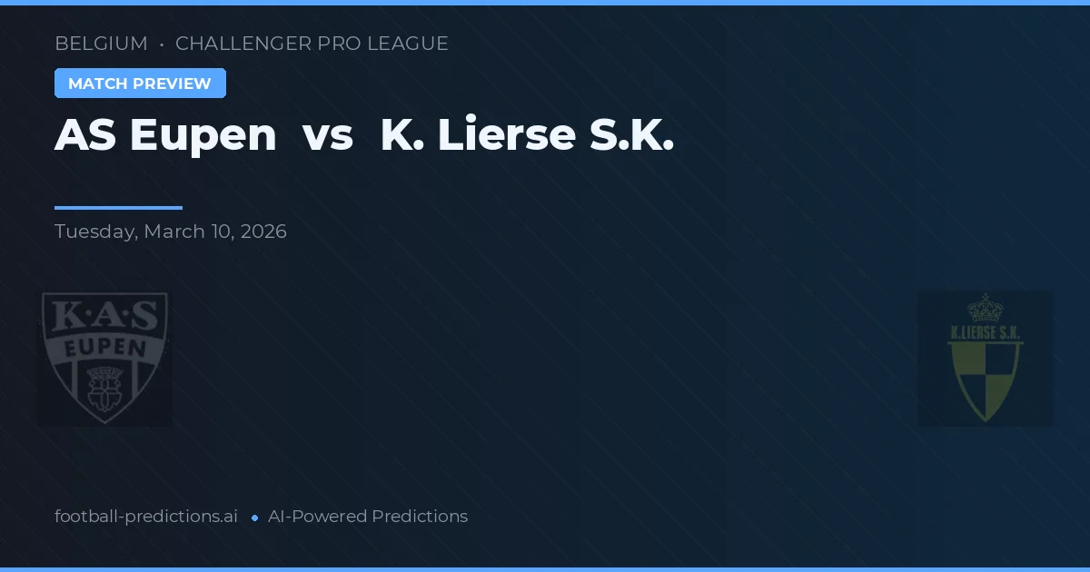AS Eupen vs K. Lierse S.K. — match prediction & preview