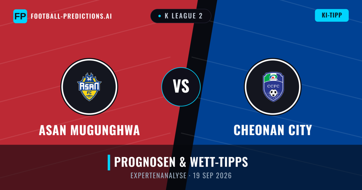 Asan Mugunghwa vs Cheonan City — Prognose und Spielvorschau